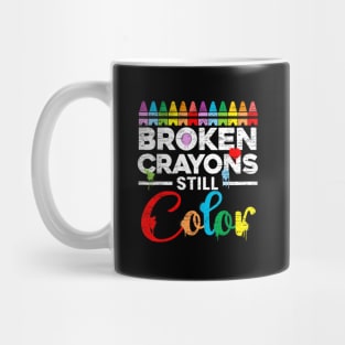 Broken Crayons still color Mug